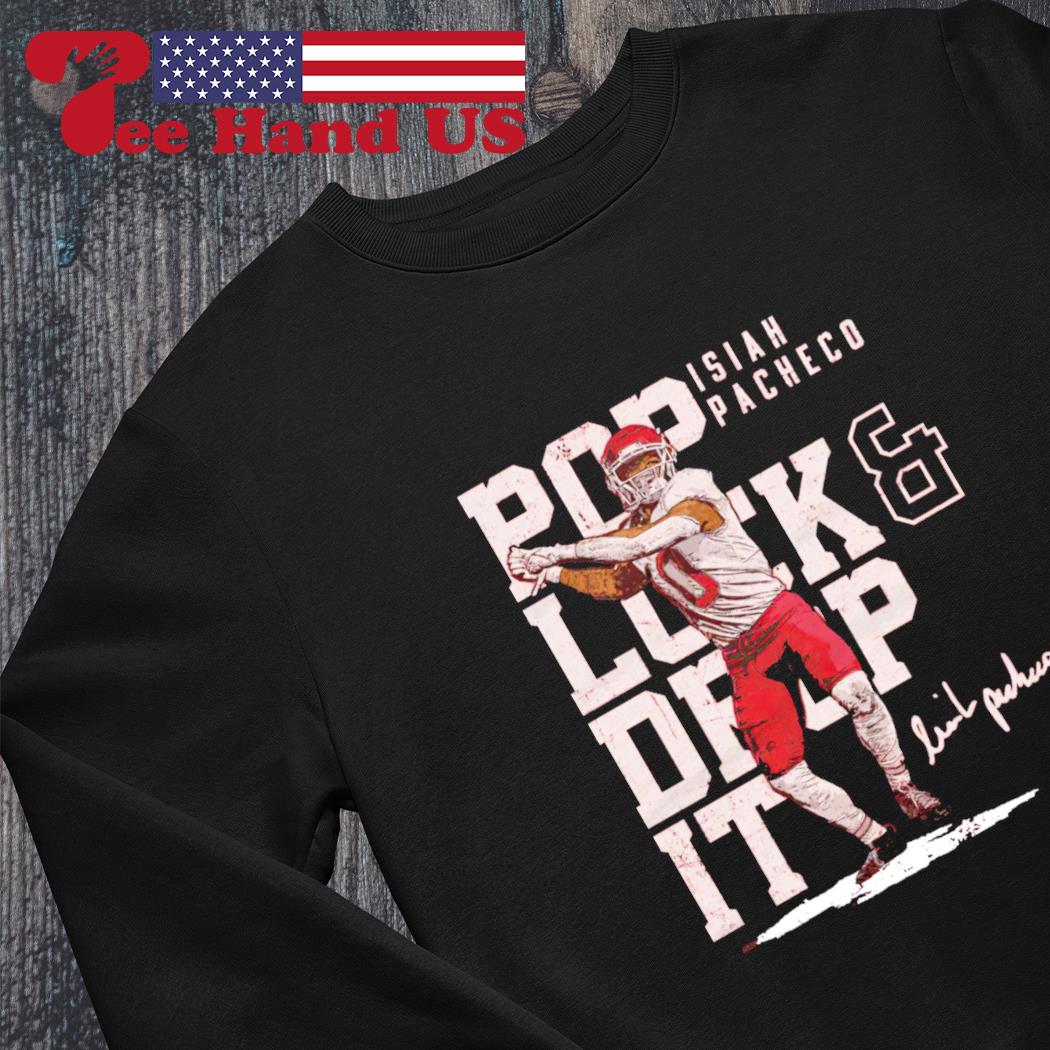 Isiah Pacheco Kansas City Chiefs pop lock & drop it shirt, hoodie