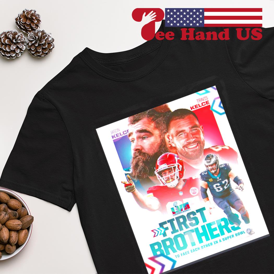 Jason and Travis Kelce Kelce Brothers First Pair Of Brothers To Face Off In  The Super Bowl Shirt, hoodie, sweater, long sleeve and tank top