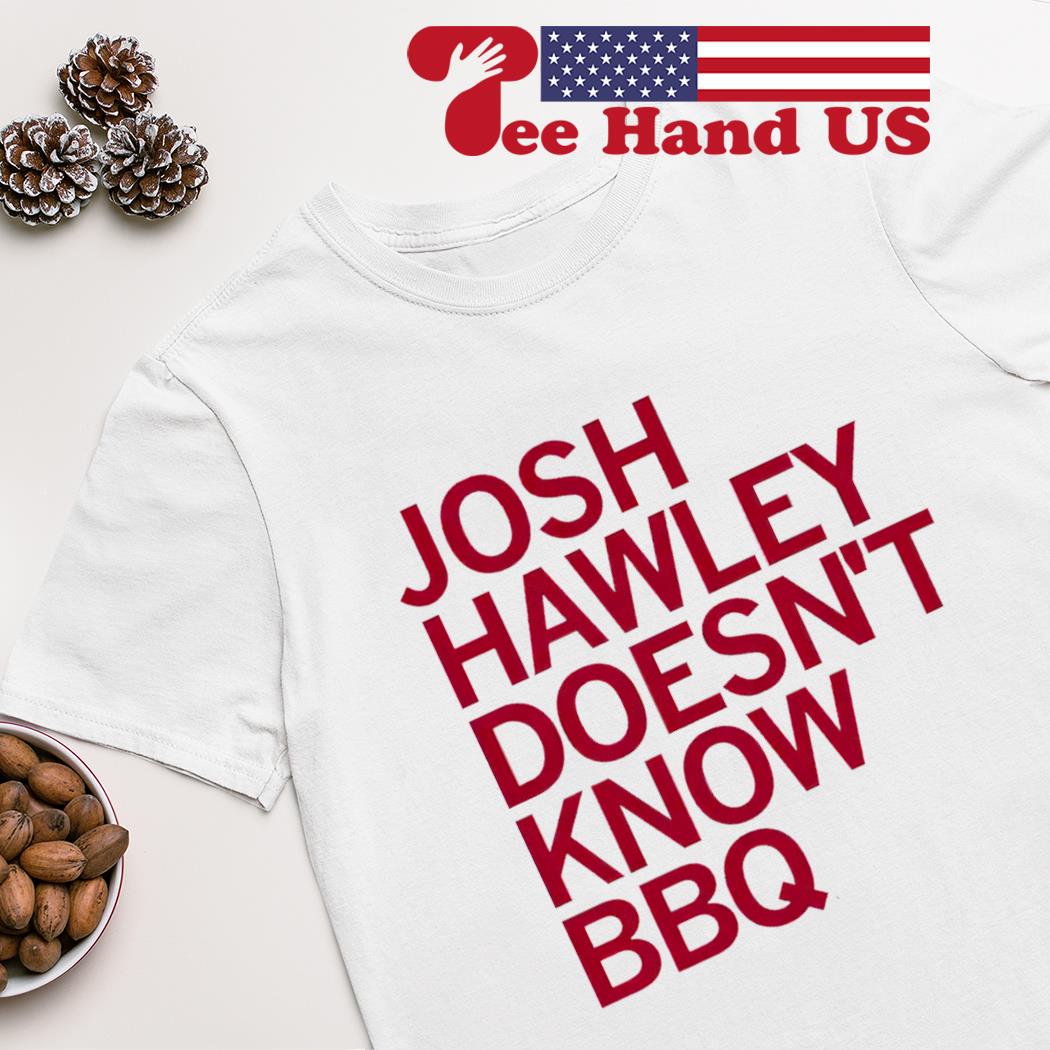 Josh Hawley doesn't know BBQ shirt