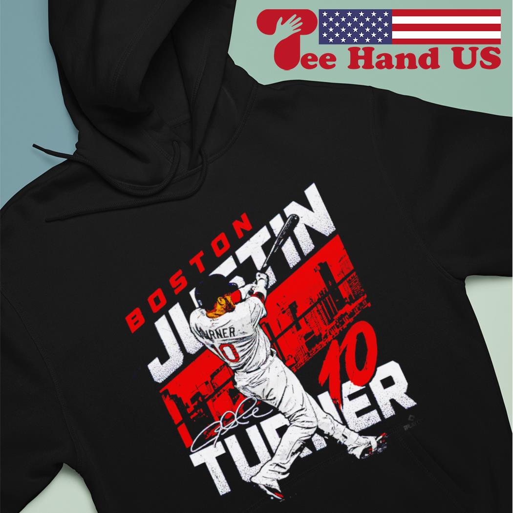 Justin Turner Boston Red Sox Turn Up signature 2023 shirt, hoodie