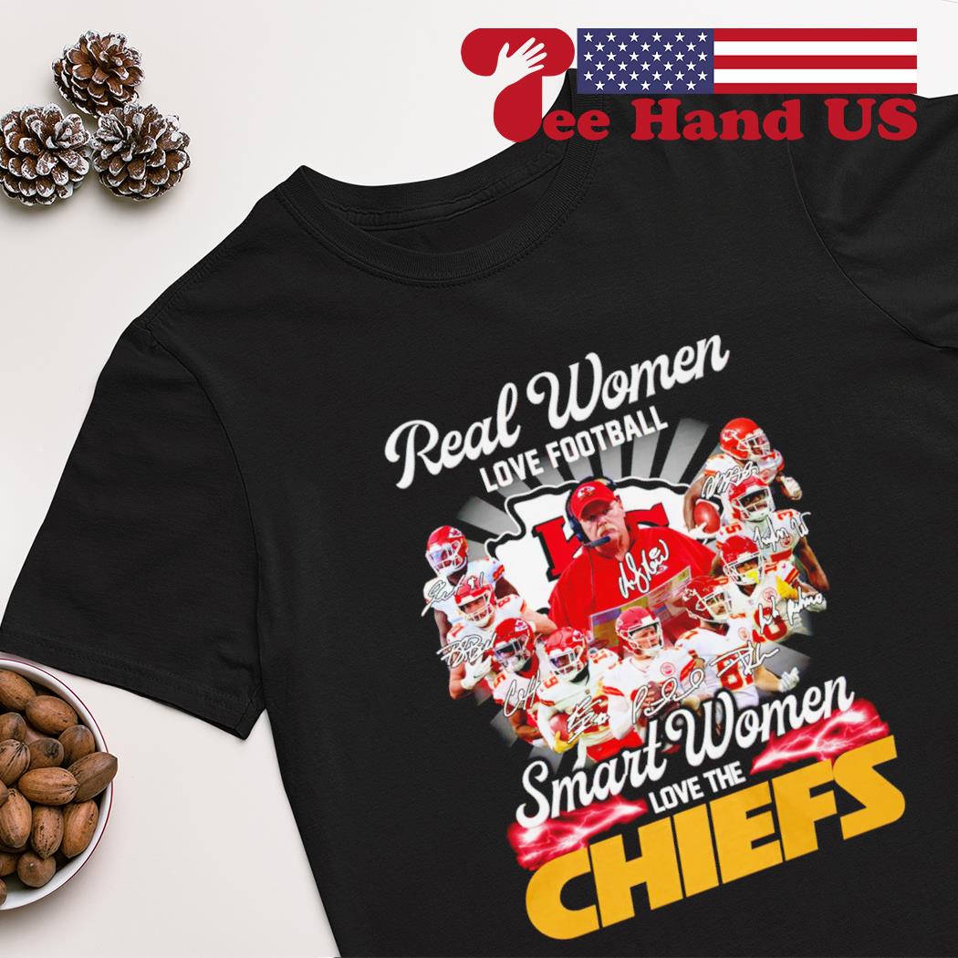 Kansas City Chiefs real women love football smart women love the Chiefs signatures shirt