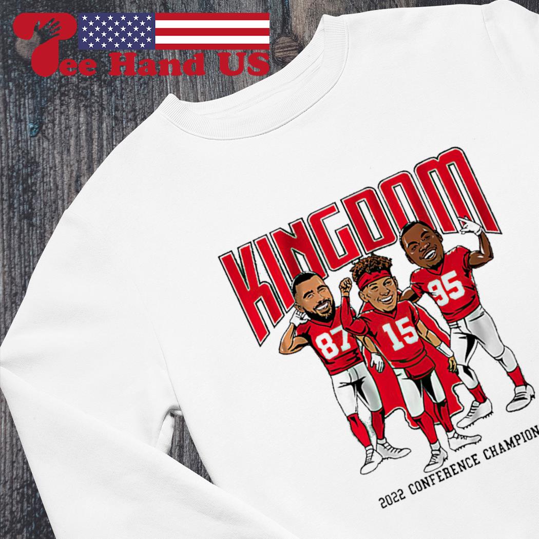 Travis Kelce Patrick Mahomes Chris Jones Kingdom 2022 Conference Champions  shirt, hoodie, sweater, long sleeve and tank top