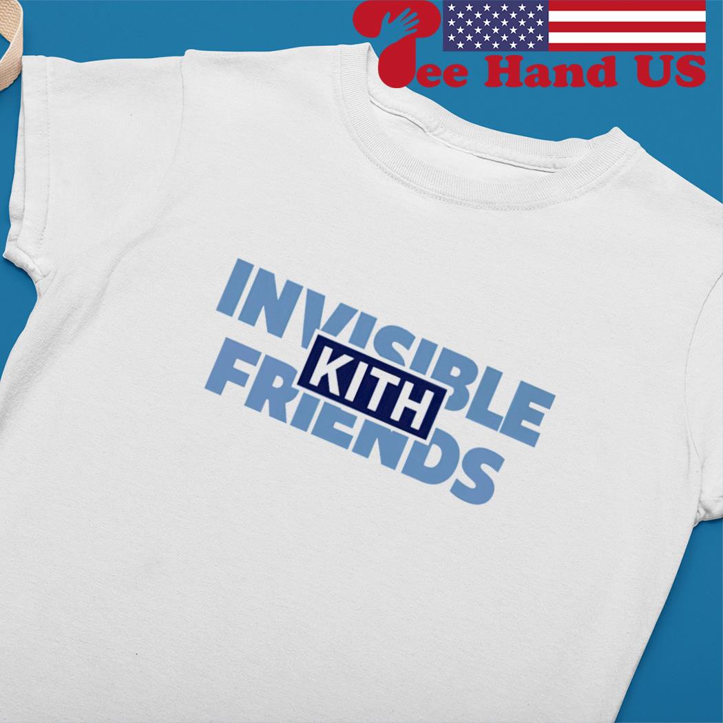 Kith for invisible friends shirt, hoodie, sweater, long sleeve and