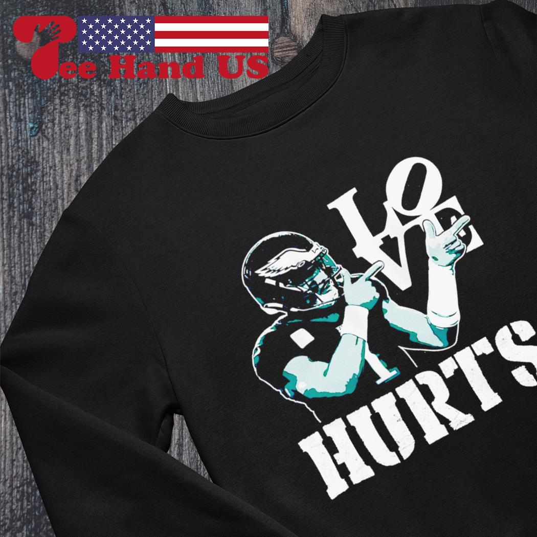 Love Jalen Hurts Philadelphia Eagles shirt, hoodie, sweater, long sleeve  and tank top