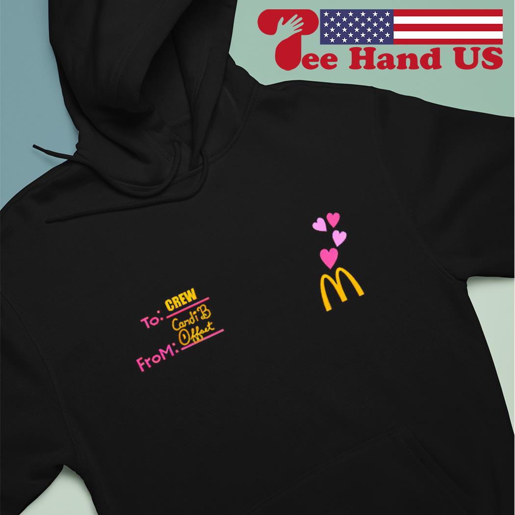 McDonald's To Crew From Cardi B Offset 2023 shirt, hoodie, sweater