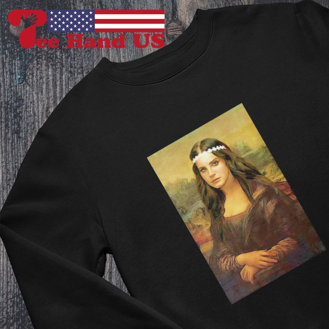 Mona Lisa Da Vinci Parody Lana Del Rey shirt, hoodie, sweater, long sleeve  and tank top