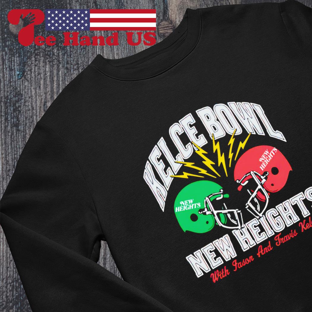 Kelce Bowl New Heights With Jason Kelce and Travis Kelce Shirt