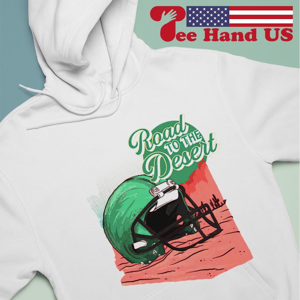 Philadelphia Eagles Super Bowl Helmets road to the desert shirt, hoodie,  sweater, long sleeve and tank top