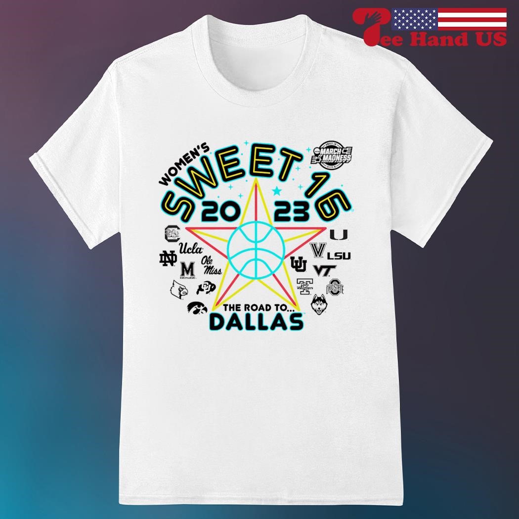 2023 NCAA Women's Basketball Tournament March Madness Sweet 16 the road to Dallas shirt