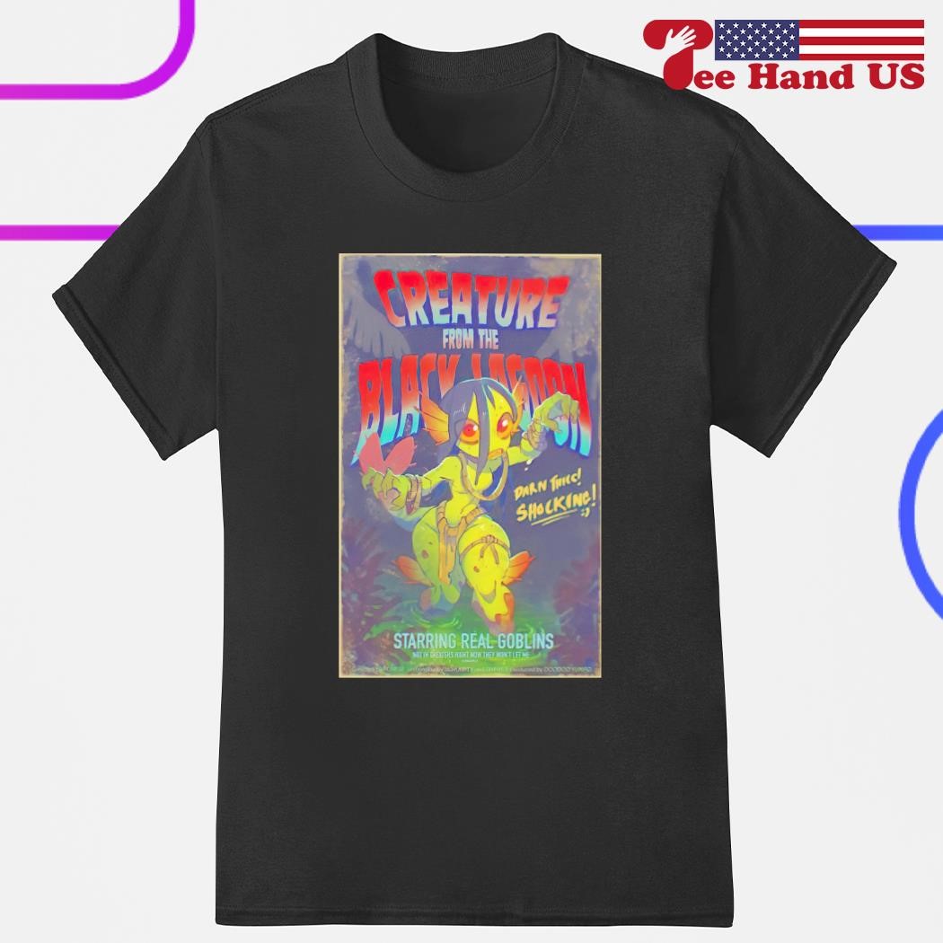 Creature from the black lagoon starring real goblins shirt