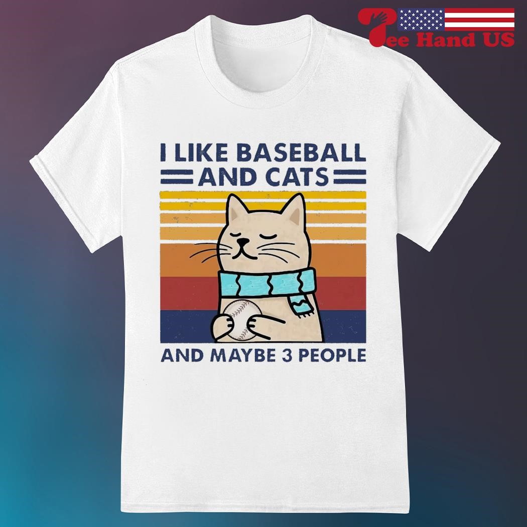 I like baseball and cats and maybe 3 people vintage shirt