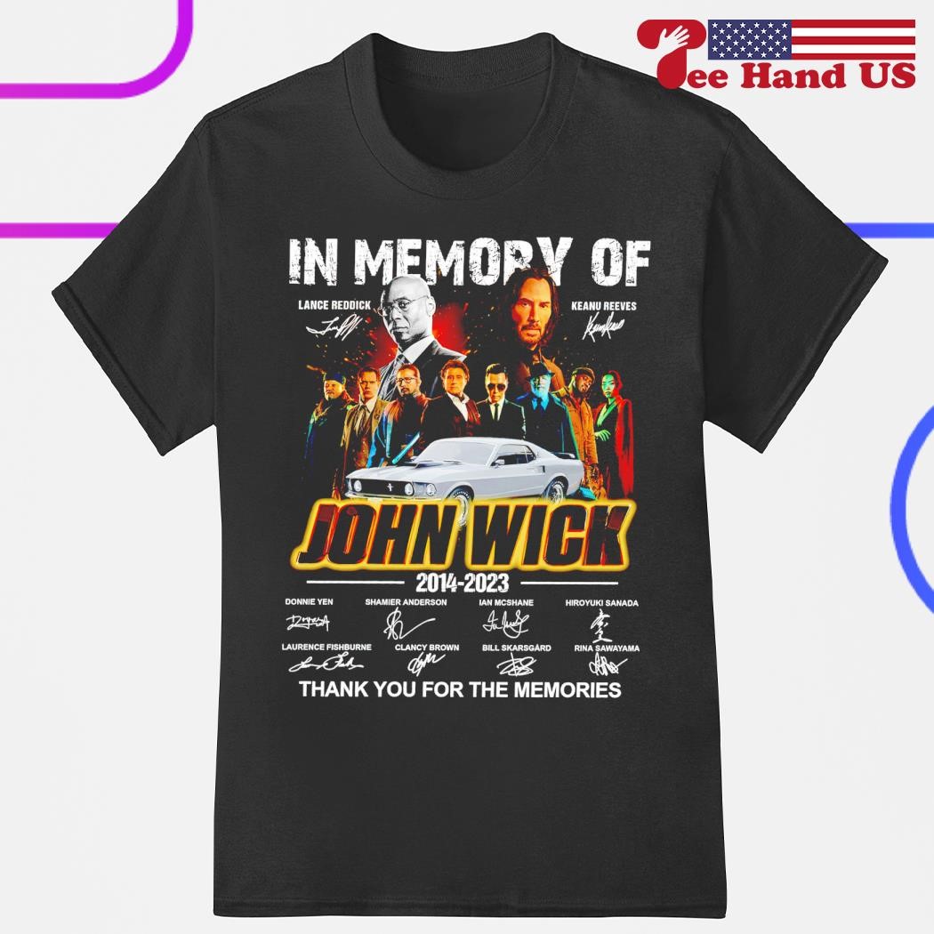 In memory of John Wick 2014-2023 thank you for the memories signatures shirt