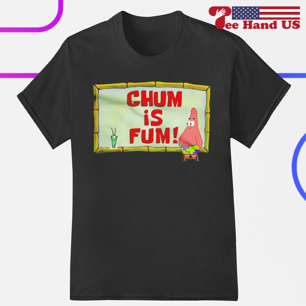 Men's patrick Star and Plankton chum is fum shirt