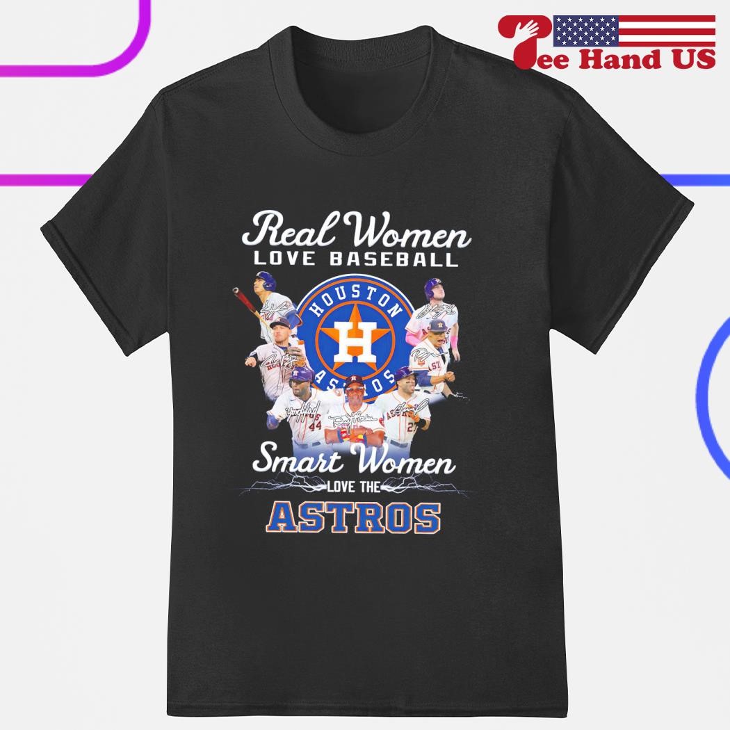 Men's real women love baseball smart the Astros signatures shirt