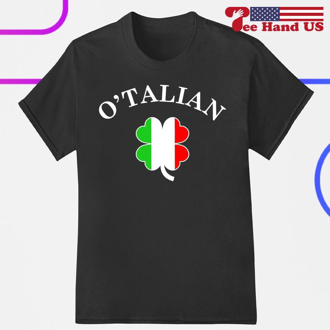 O'Talian Italian Irish Shamrock St. Patrick's Day shirt