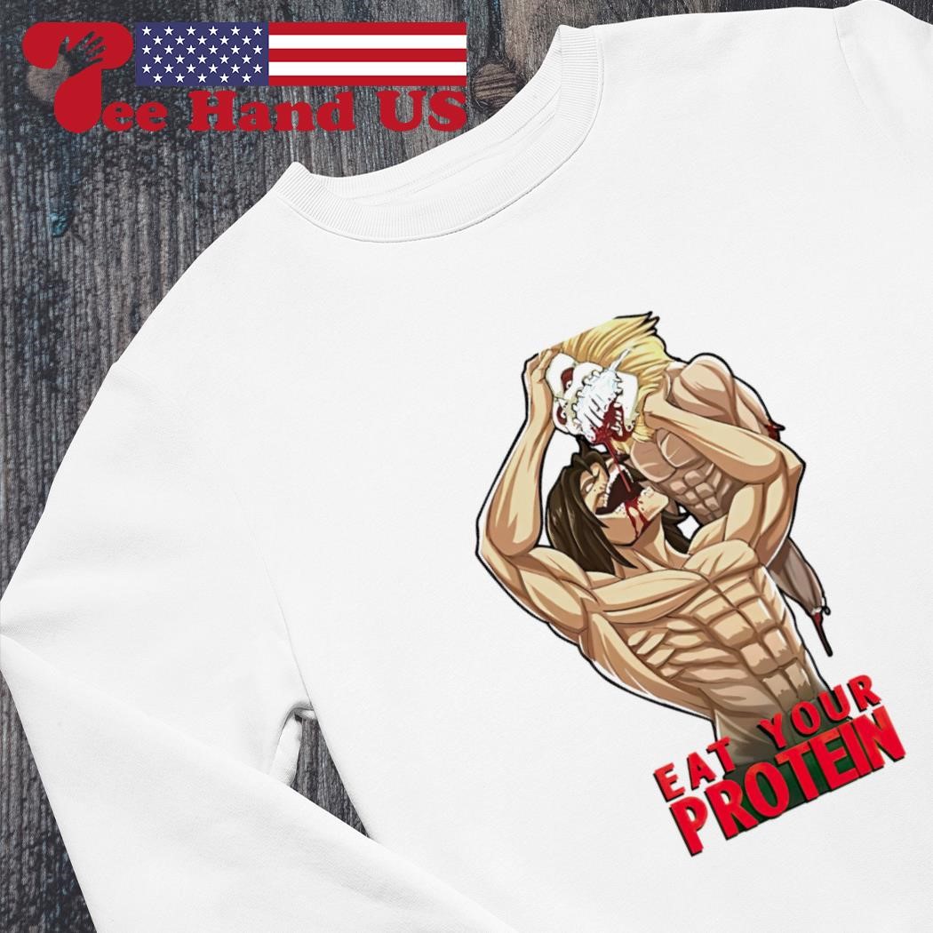 https://images.teehandus.com/2023/03/Official-attack-on-Titan-eat-your-protein-aot-shirt-sweater.jpg