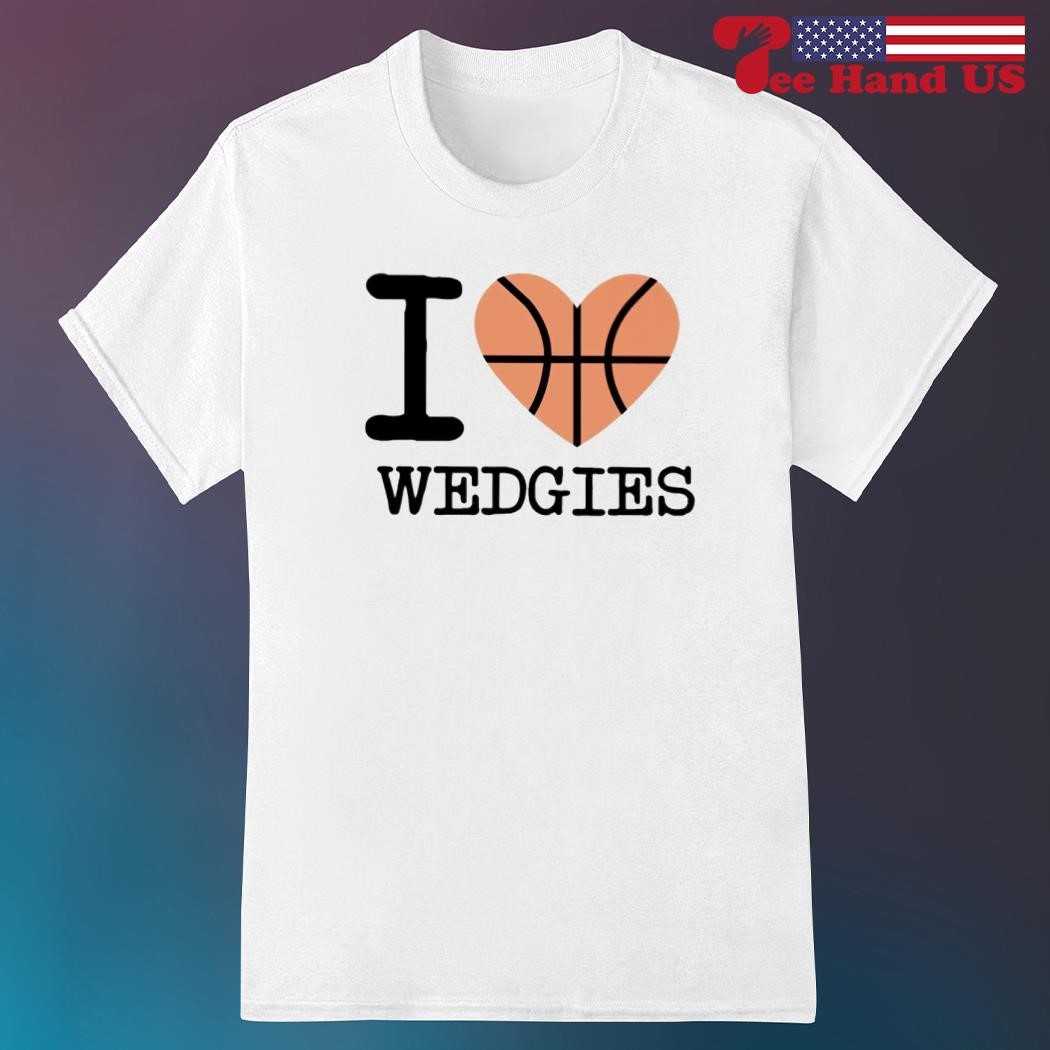 Official i love wedgies shirt