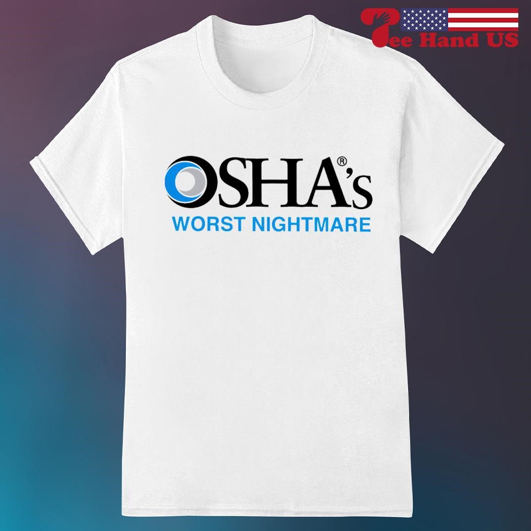 Official logo Osha's worst nightmare shirt