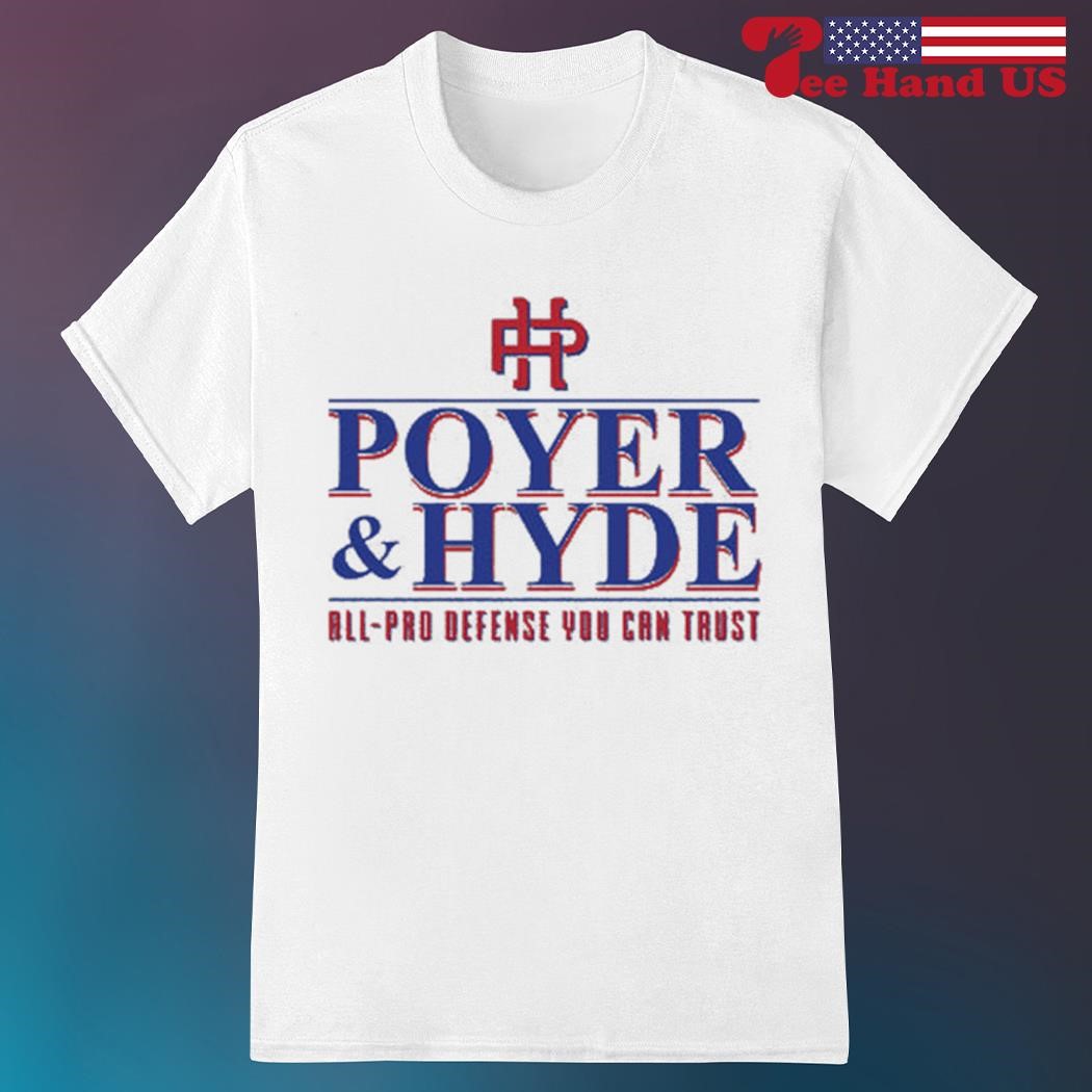 Official poyer and Hyde all-pro defense you can trust shirt