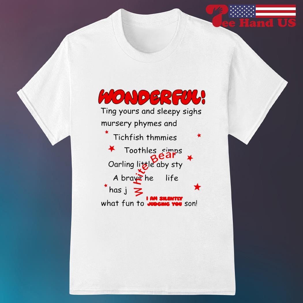 Official wonderful ting yours and sleepy sighs mursery phymes shirt