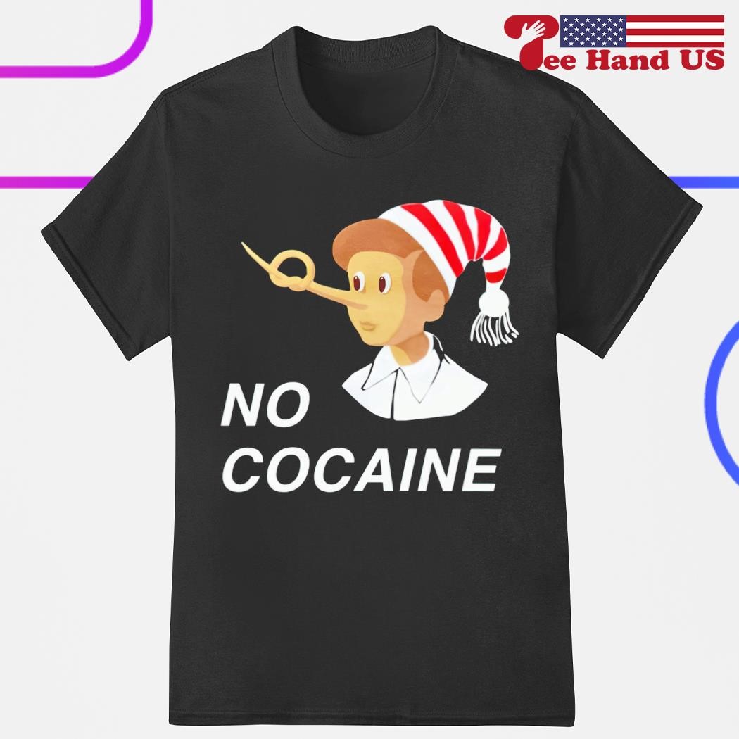 Pinocchio no cocaine shirt