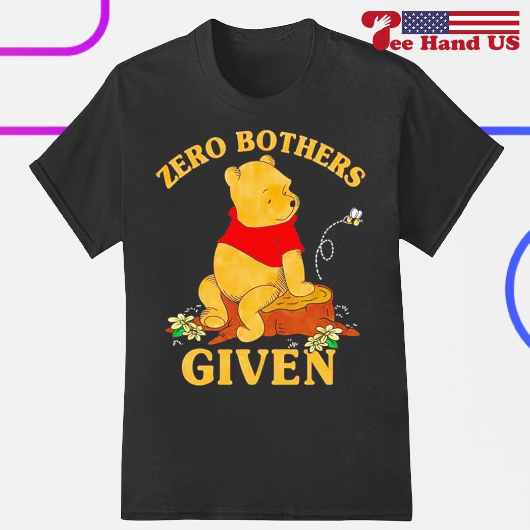 Pooh zero bothers given shirt