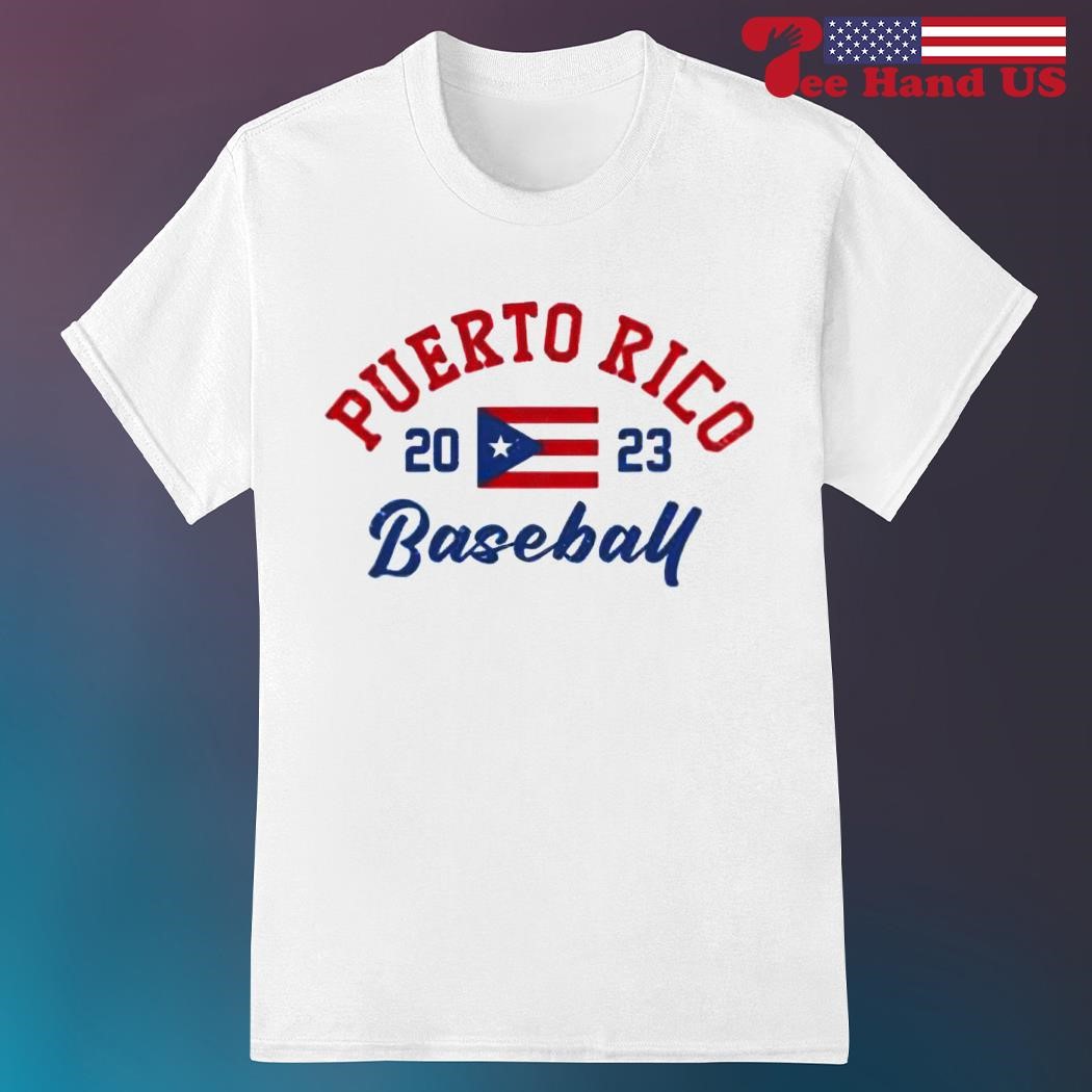 Puerto Rico 2023 Baseball shirt, hoodie, sweater, long sleeve and