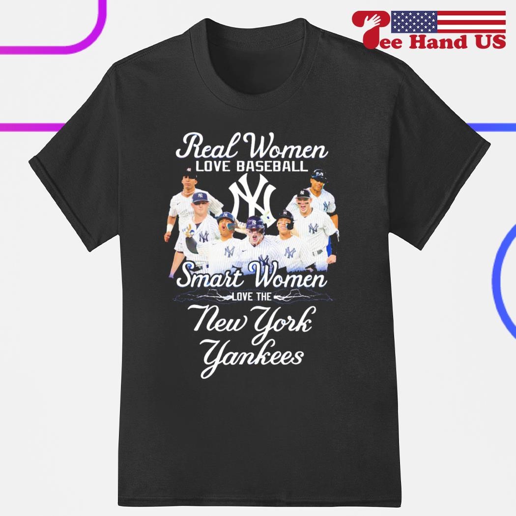 Real Women Love Baseball Smart The New York Yankees shirt