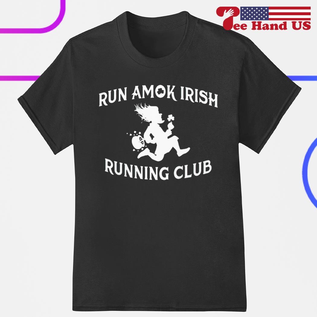 Run amok irish running club shirt