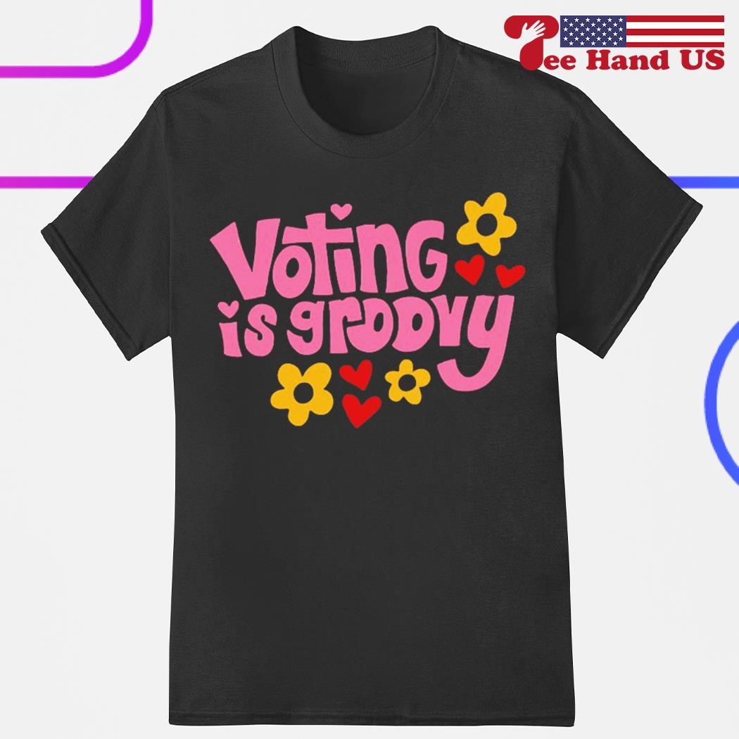 Voting is groovy feminist shirt