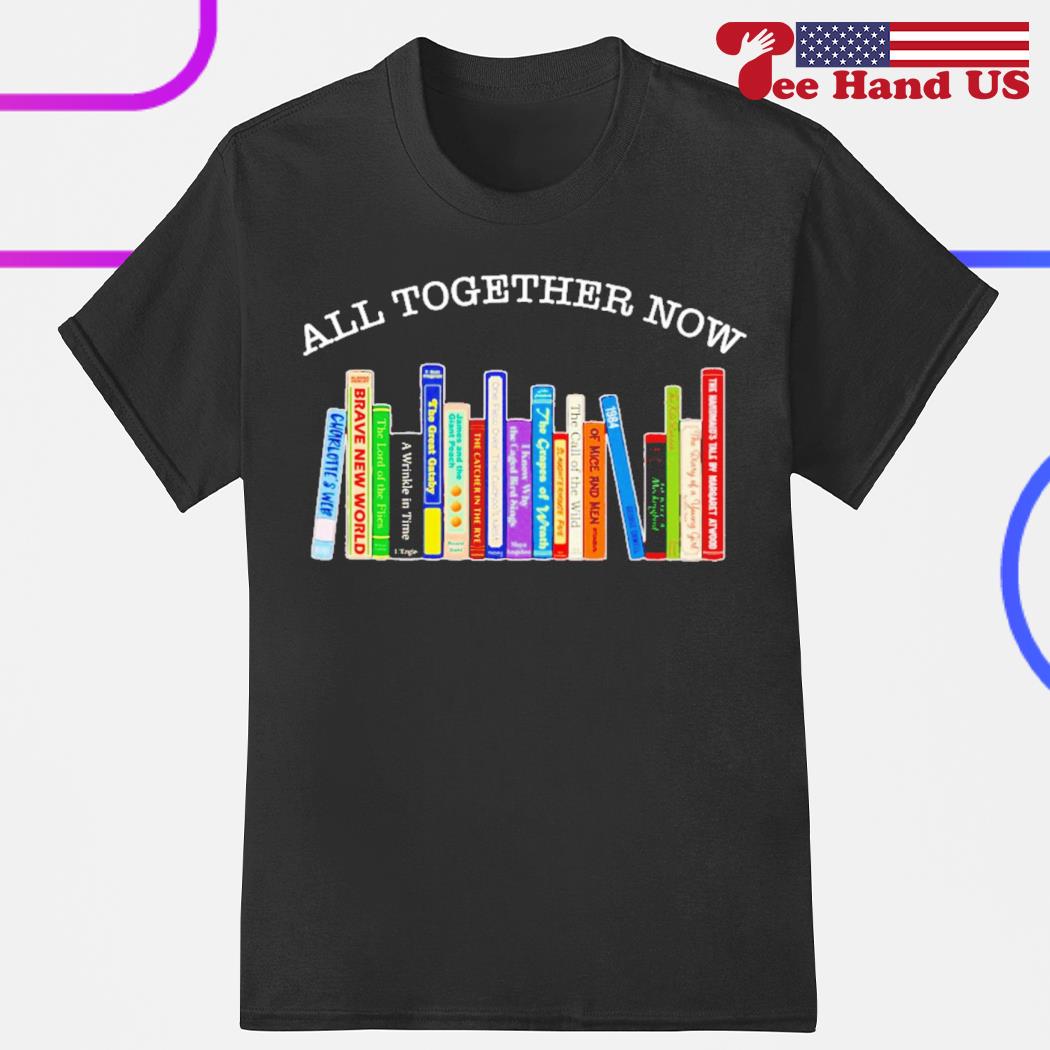 All together now book shirt