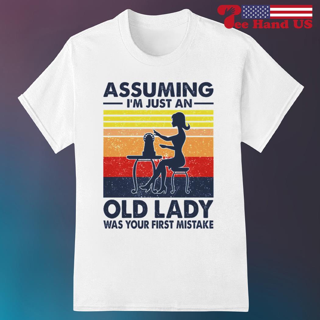 Assuming i'm just an old lady was your first mistake sewing vintage shirt