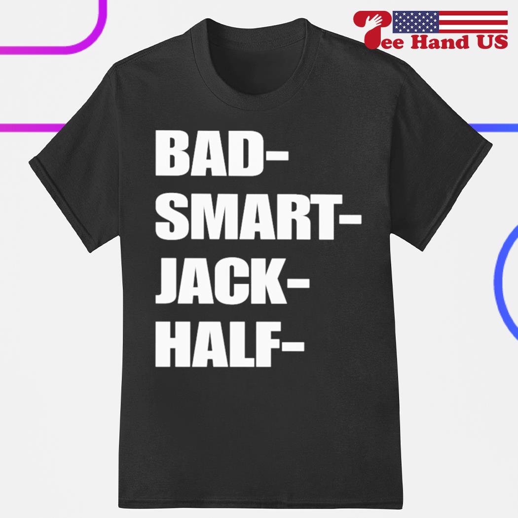 Bad smart Jack half shirt