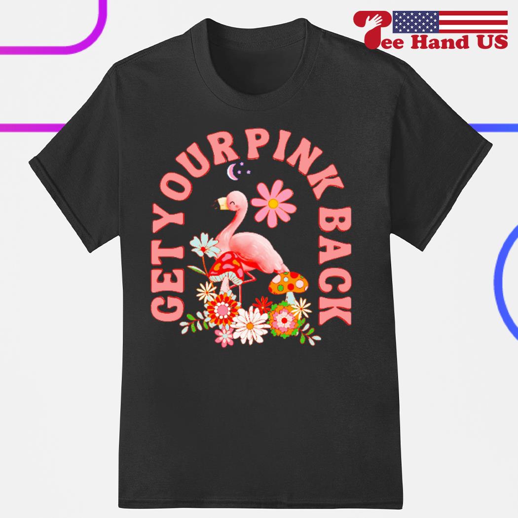 Flamingo mama get your back shirt