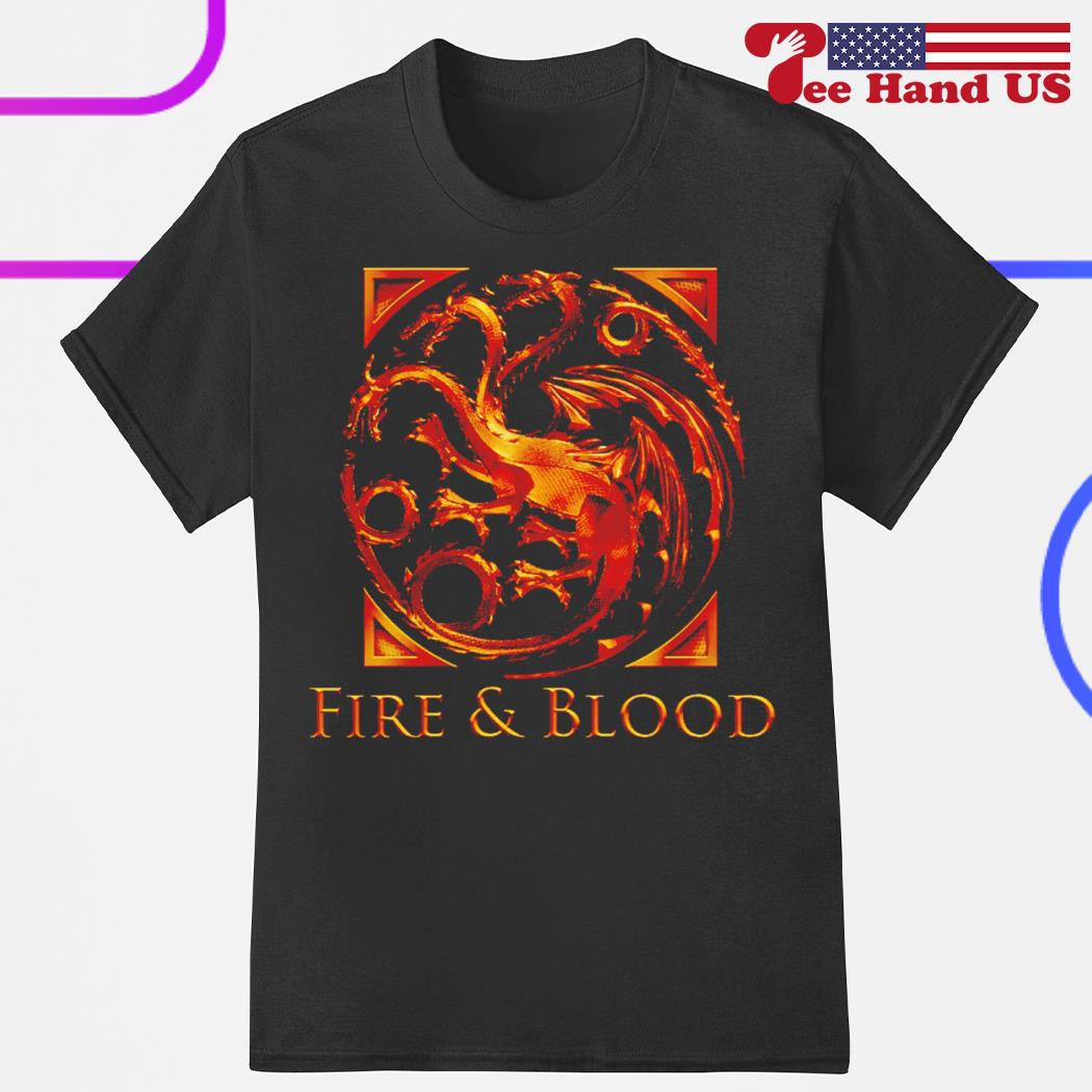 House Of The Dragon fire and blood shirt