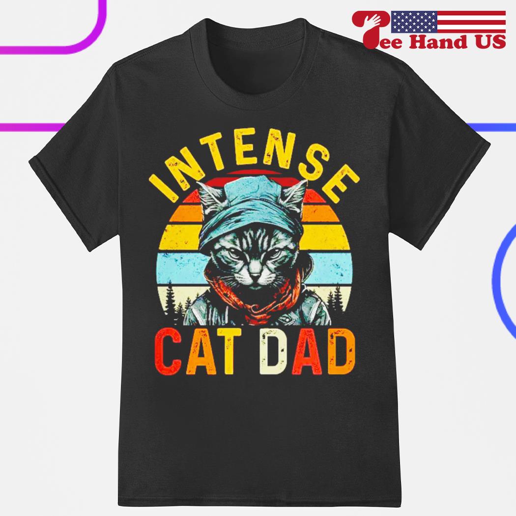 Intense cat dad shirt
