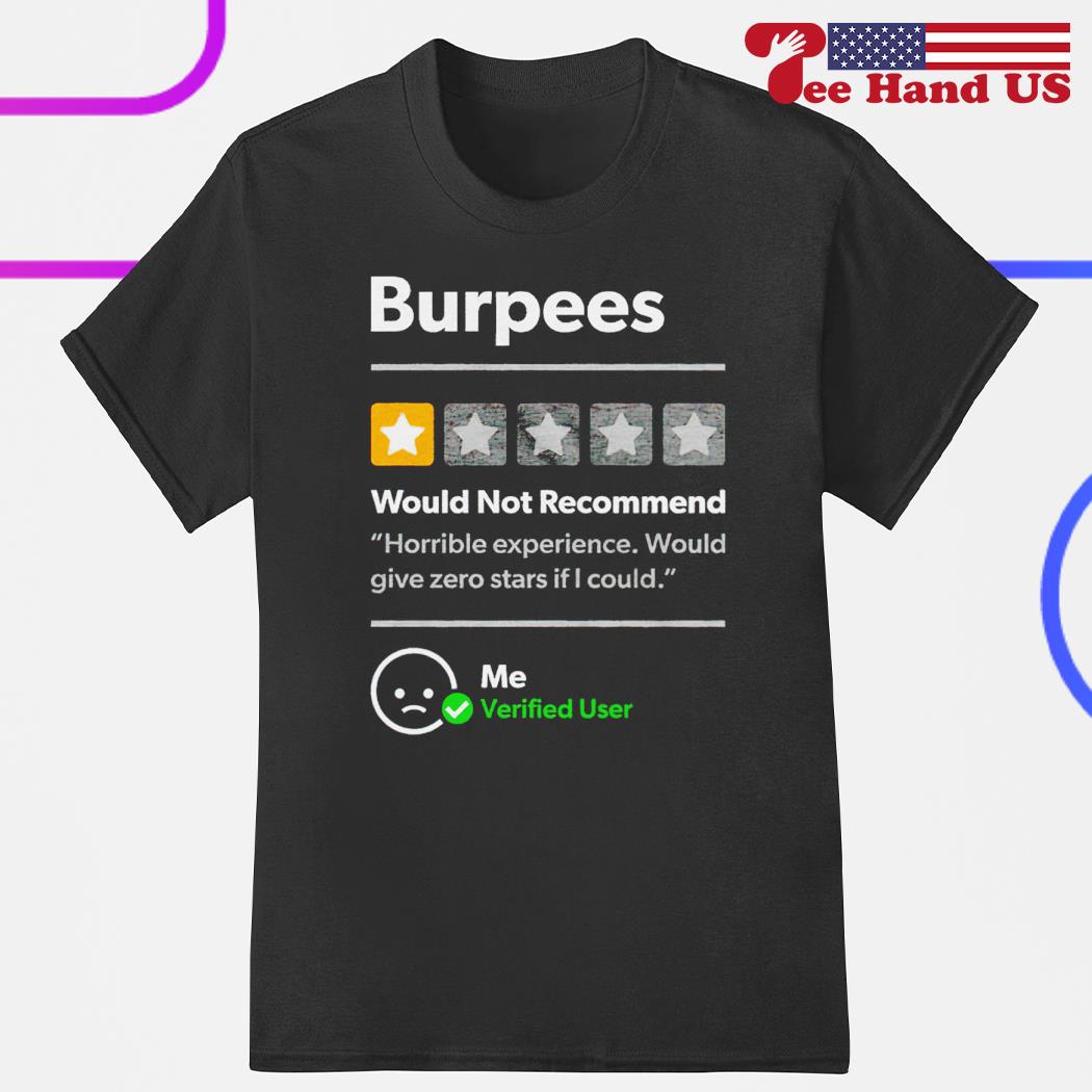 Official burpees 1 star would recommend shirt