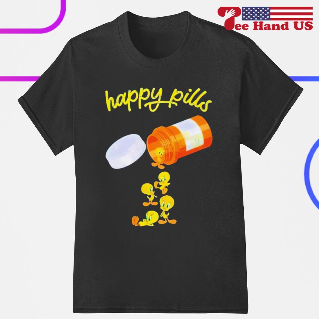 Official happy pills Tweety shirt