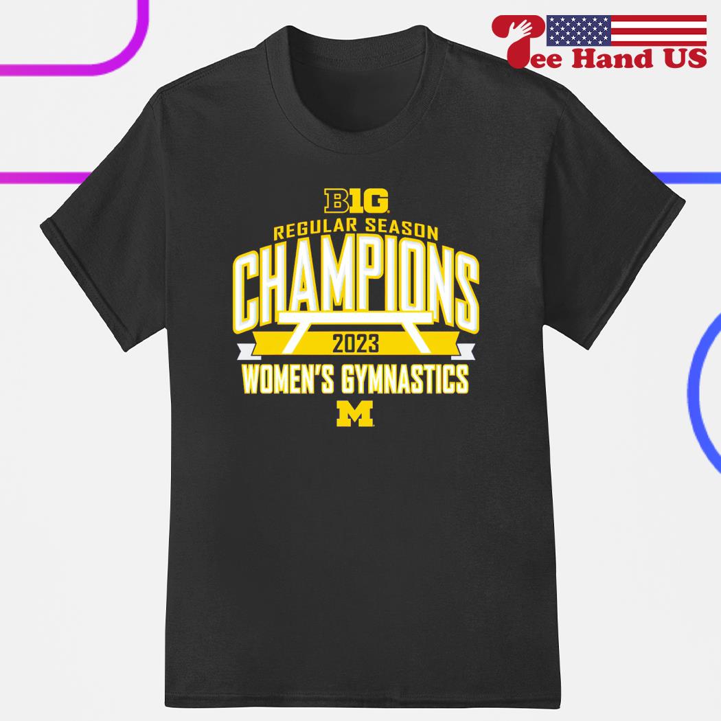 Official michigan Wolverines 2023 Big Ten Women's Gymnastics Regular Season Champions shirt