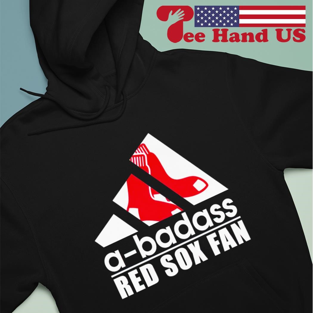 Boston Red Sox a-badass Red Sox fan shirt, hoodie, sweater, long