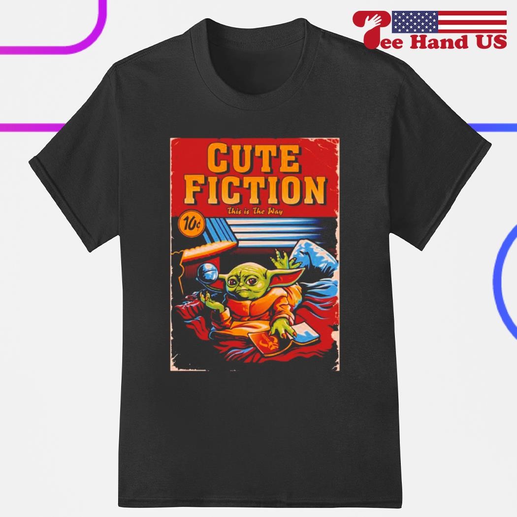 Cute Fiction Grogu this is the way shirt