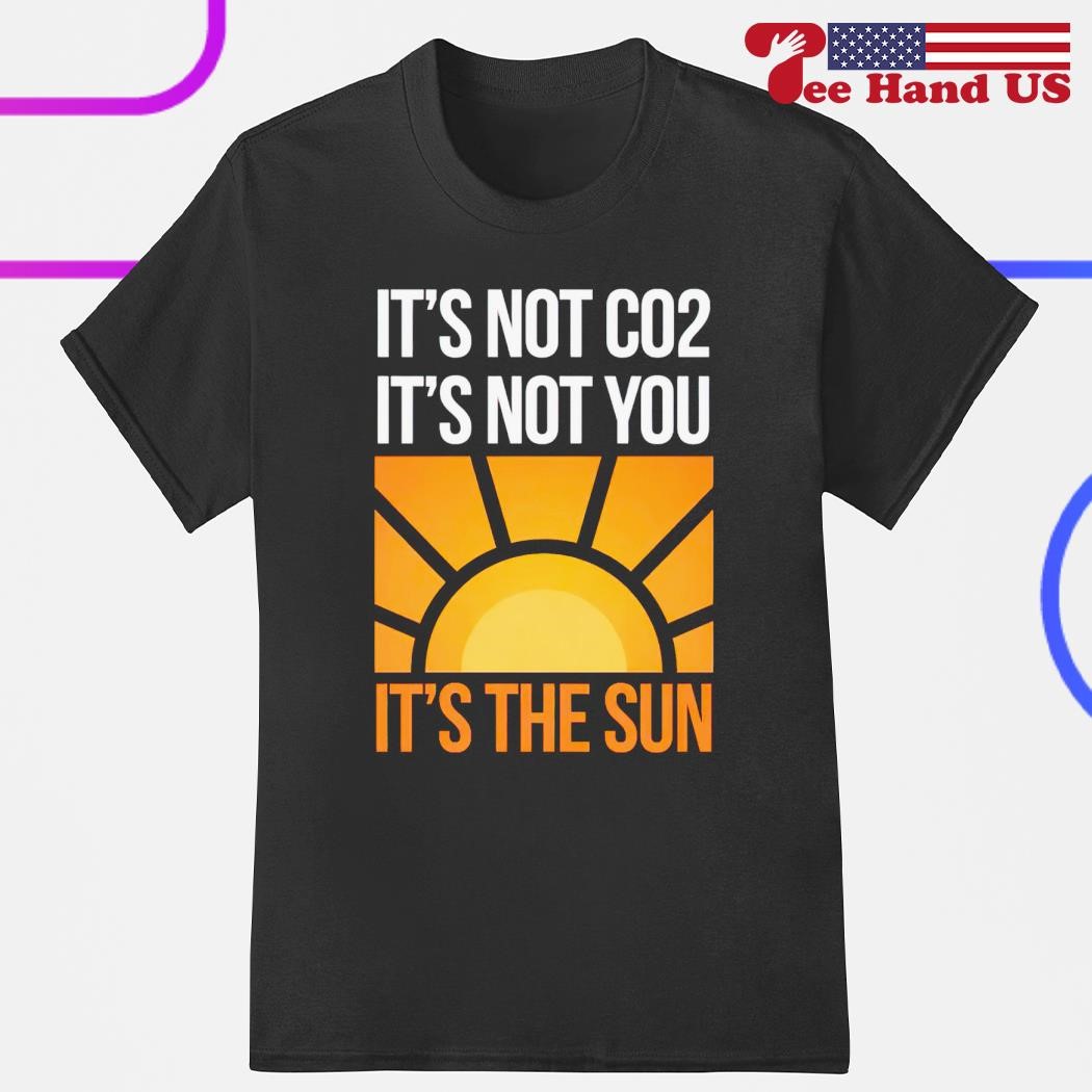 It's not co2 it's not you it's the sun shirt