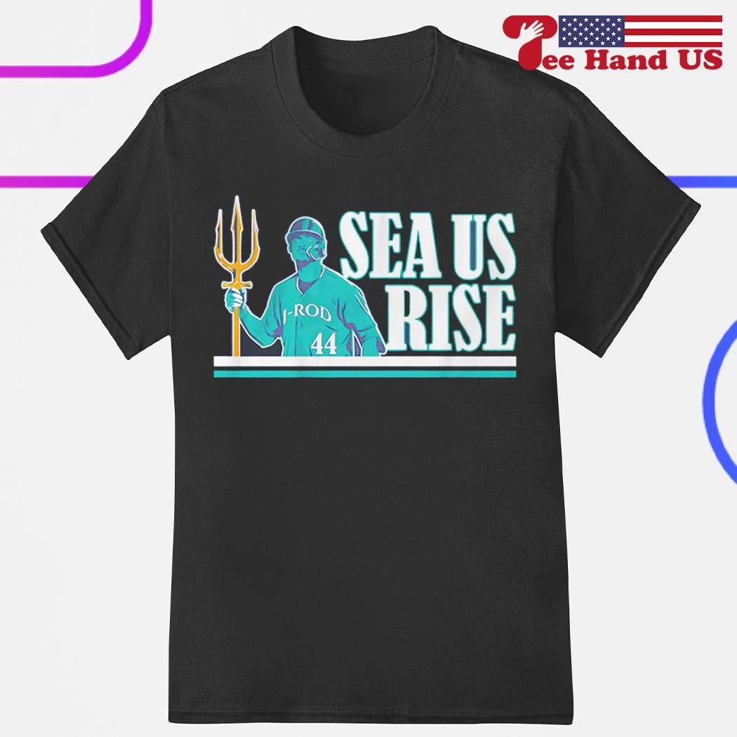 Julio Rodríguez SEA Us Rise Trident shirt, hoodie, sweater, long sleeve and  tank top