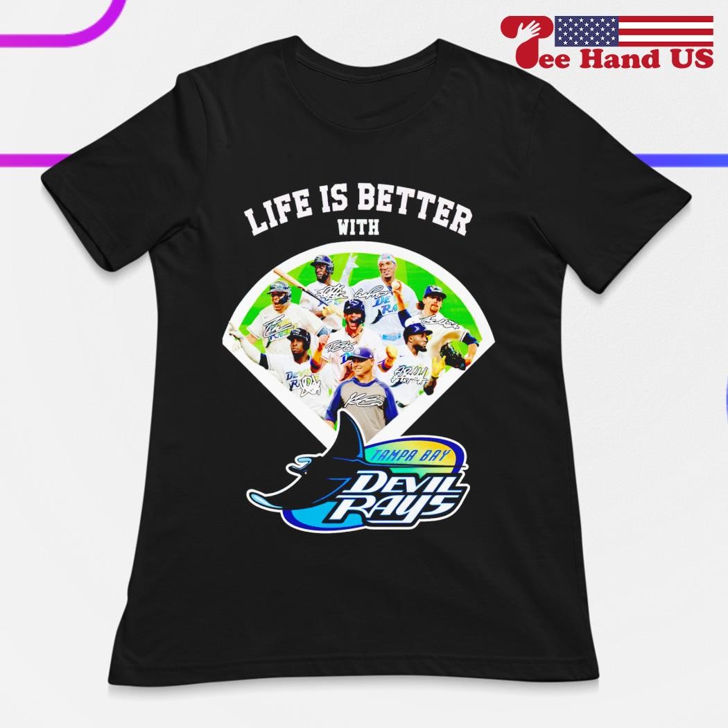 Official Life is better with Tampa Bay Devil rays signatures shirt