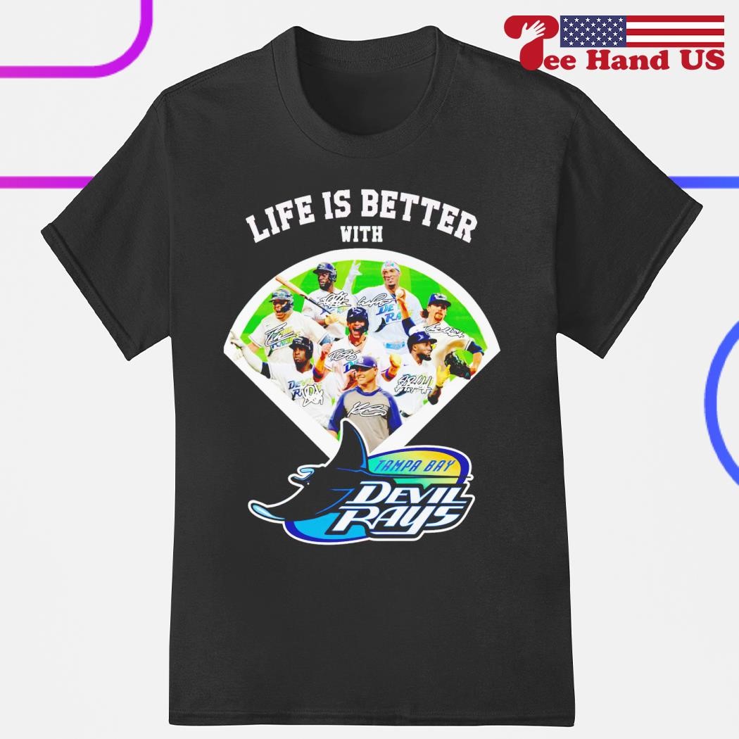 Life is better with Tampa Bay Devil Rays shirt, hoodie, sweater, long  sleeve and tank top