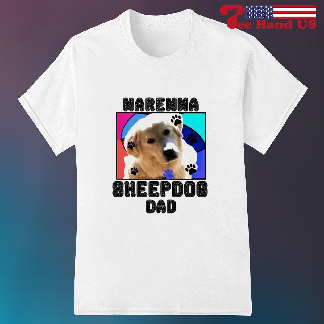 Maremma sheepdog dad shirt