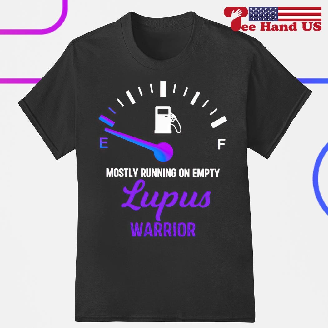Mostly running on empty lupus warrior shirt
