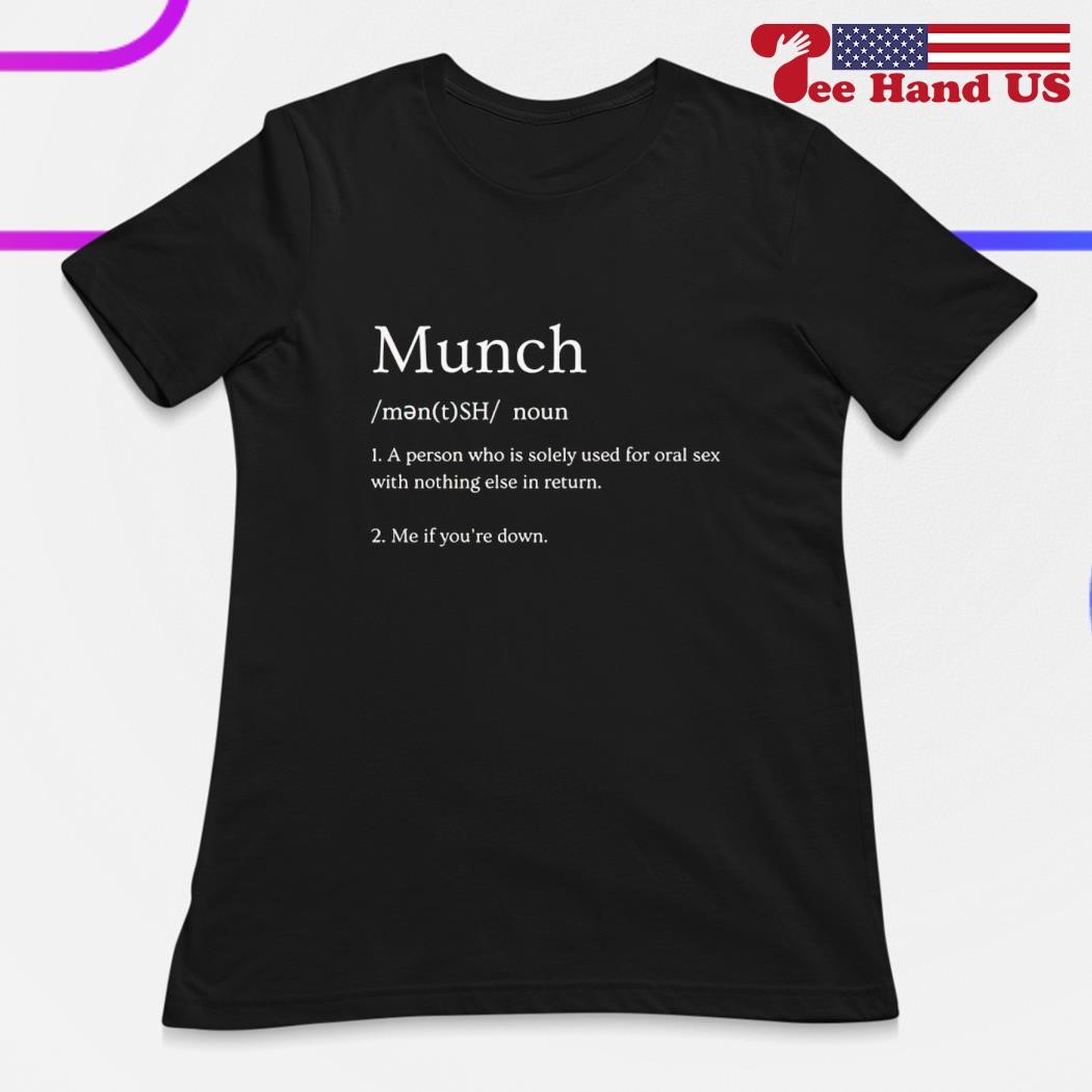 Munch a person who is solely used for oral sex with nothing else  