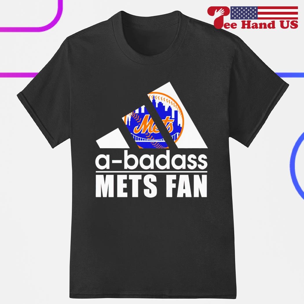 New York Mets a-badass Mets fan shirt
