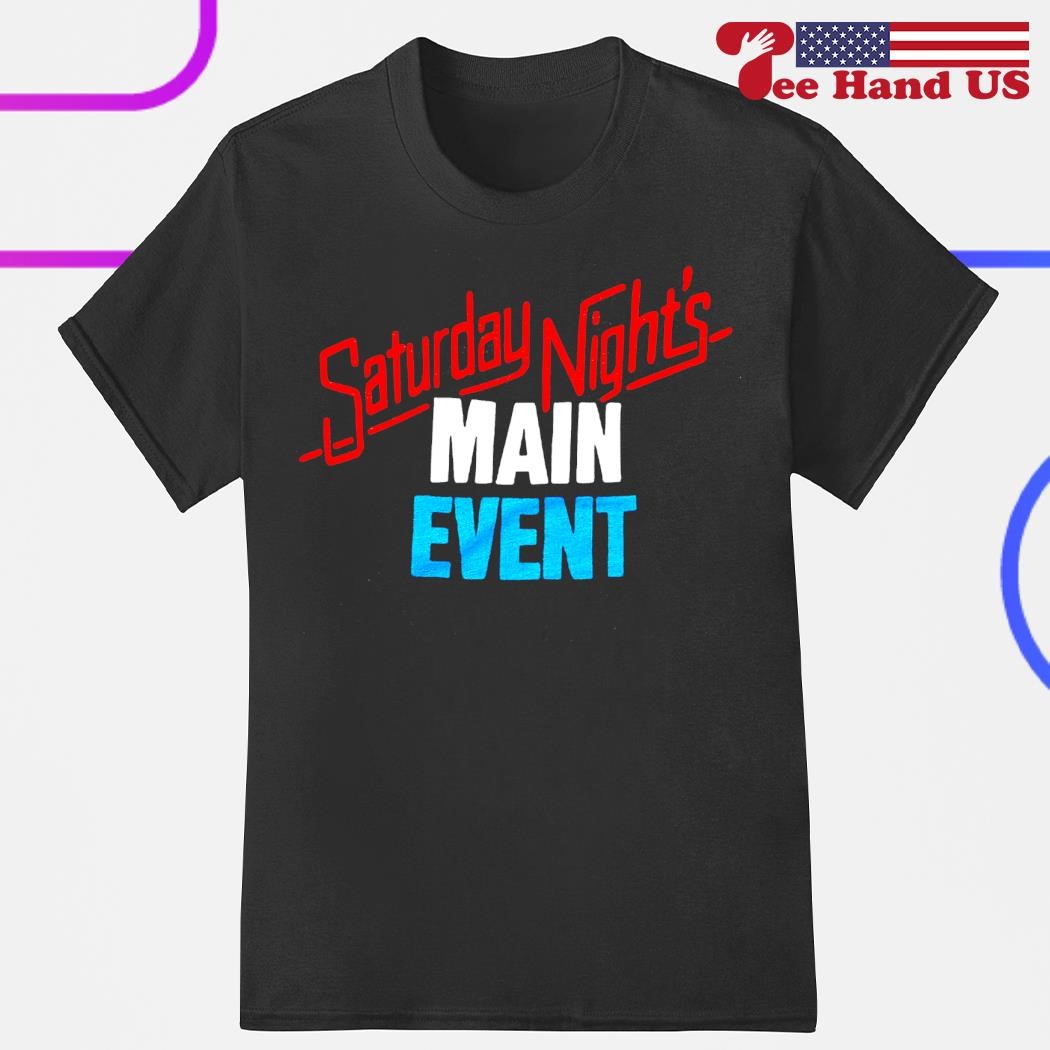 Saturday nights man event shirt